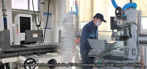 Conventional Small-Scale Surface Grinding